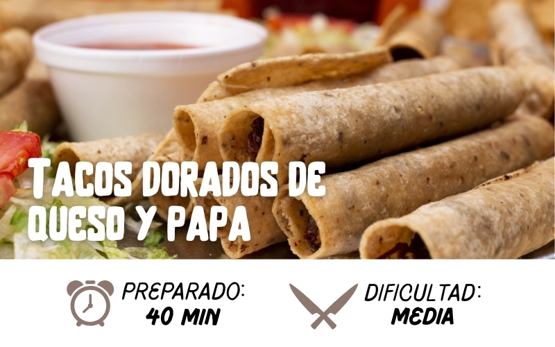 Tacos dorados de queso y papa